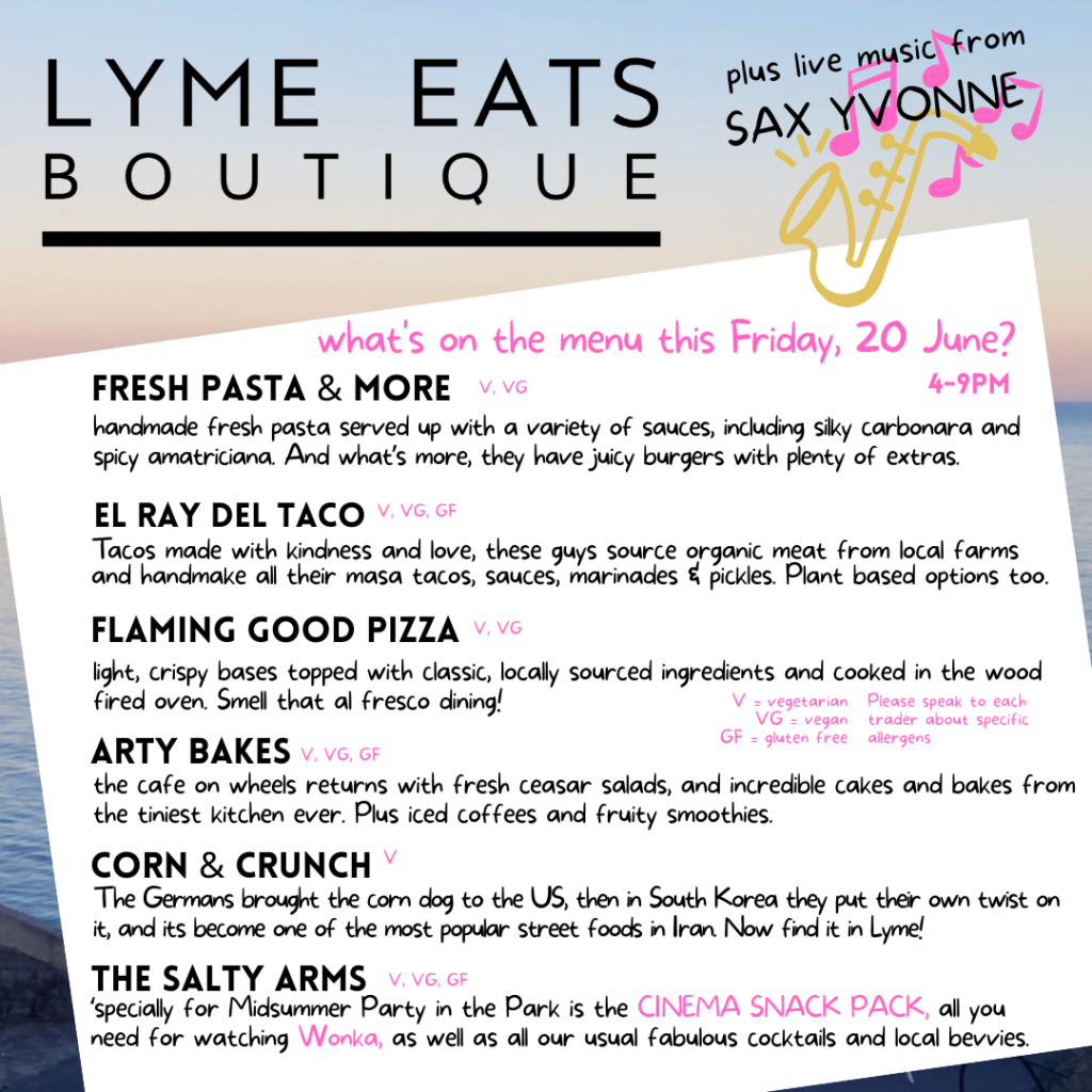 menu for Lyme Regis street food market Friday 20 June 2025 includes fresh pasta, cakes and bakes, smoothies, corn dogs, pizza, tacos and burgers.
